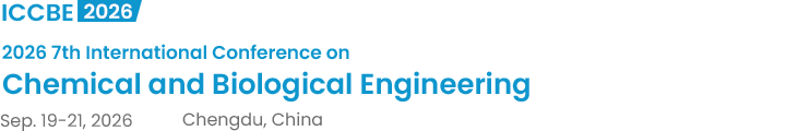 2026 7th International Conference on Chemical and Biological Engineering（ICCBE2026）
